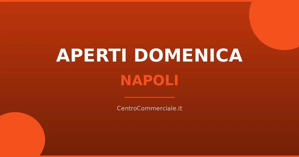 Centri commerciali aperti la domenica a Napoli