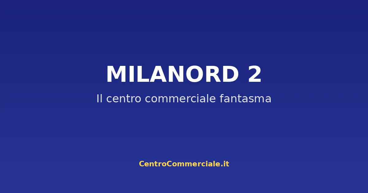 Milanord 2 Cinisello Balsamo progetto centro commerciale